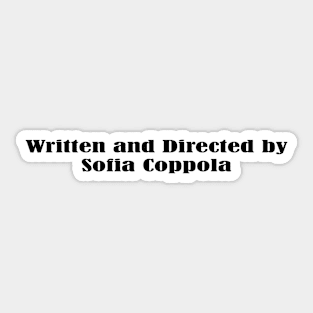 written and directed by Sofia Coppola Sticker